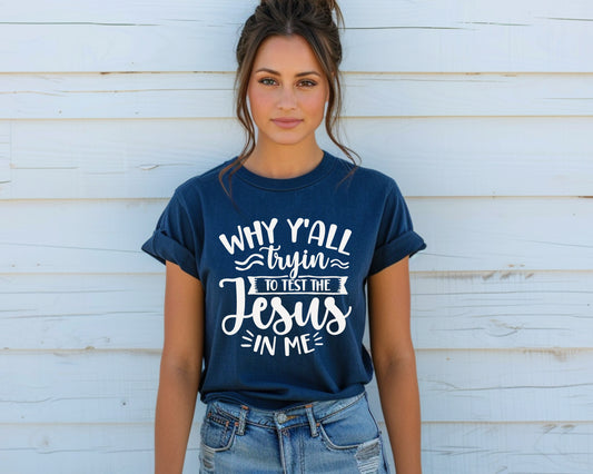 Test The Jesus In Me